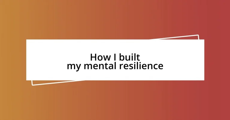 How I built my mental resilience