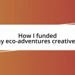 How I funded my eco-adventures creatively