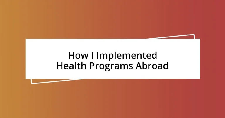 How I Implemented Health Programs Abroad