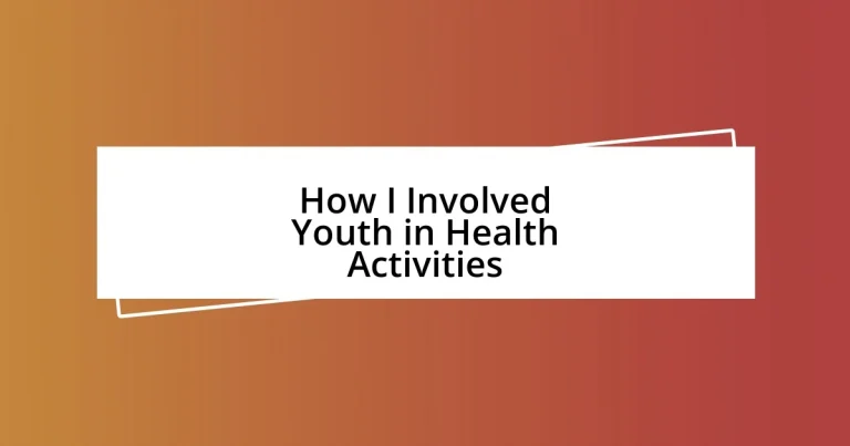 How I Involved Youth in Health Activities