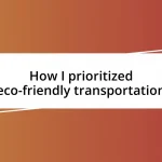 How I prioritized eco-friendly transportation