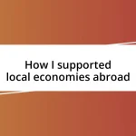 How I supported local economies abroad