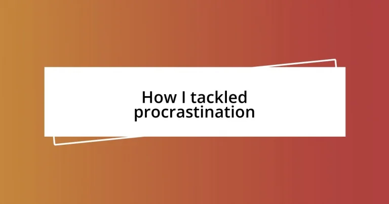 How I tackled procrastination