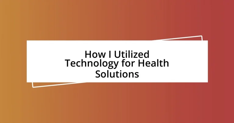 How I Utilized Technology for Health Solutions