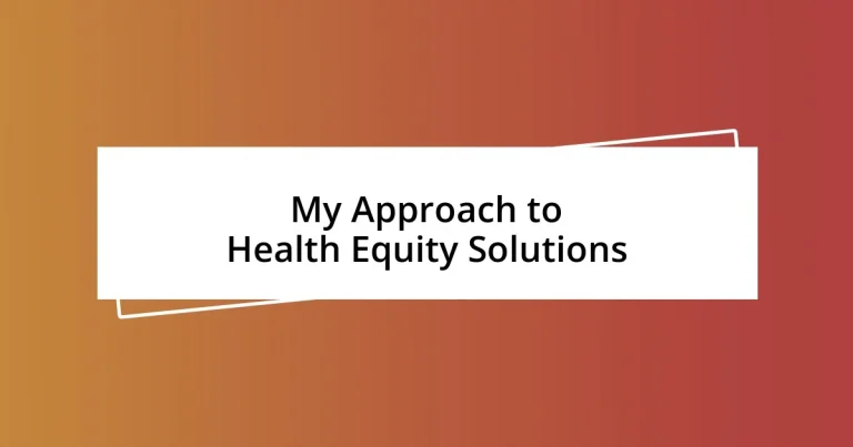 My Approach to Health Equity Solutions