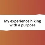 My experience hiking with a purpose