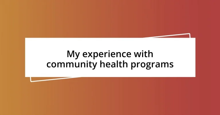 My experience with community health programs