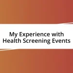 My Experience with Health Screening Events