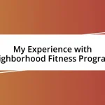 My Experience with Neighborhood Fitness Programs