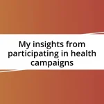 My insights from participating in health campaigns