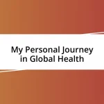 My Personal Journey in Global Health