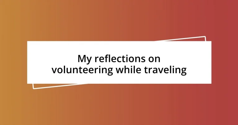 My reflections on volunteering while traveling