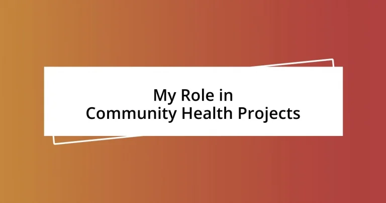 My Role in Community Health Projects