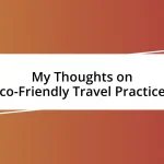 My Thoughts on Eco-Friendly Travel Practices