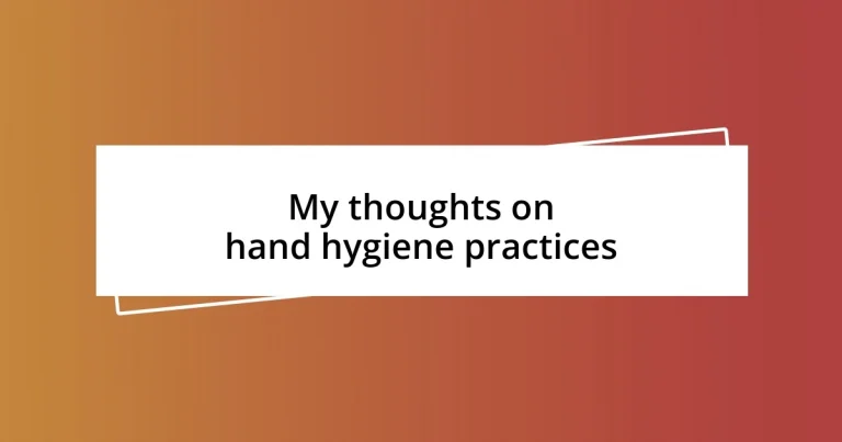 My thoughts on hand hygiene practices