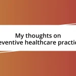 My thoughts on preventive healthcare practices