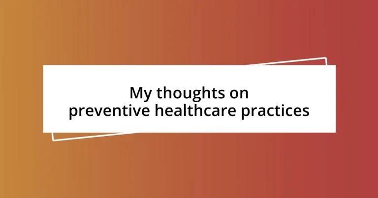 My thoughts on preventive healthcare practices