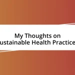 My Thoughts on Sustainable Health Practices