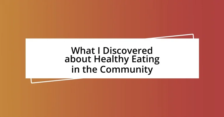 What I Discovered about Healthy Eating in the Community