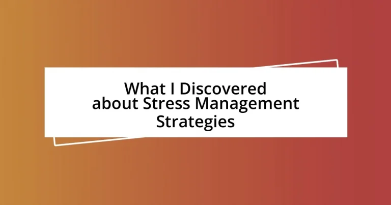 What I Discovered about Stress Management Strategies