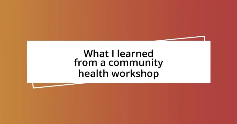 What I learned from a community health workshop