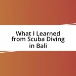 What I Learned from Scuba Diving in Bali