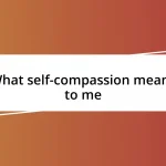 What self-compassion means to me