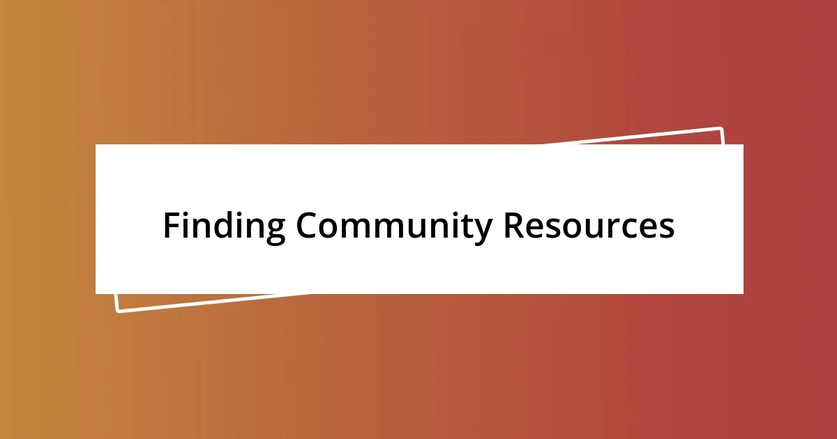 Finding Community Resources