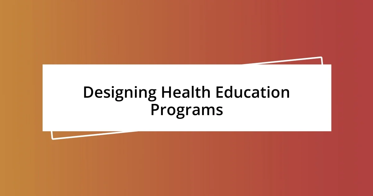 Designing Health Education Programs