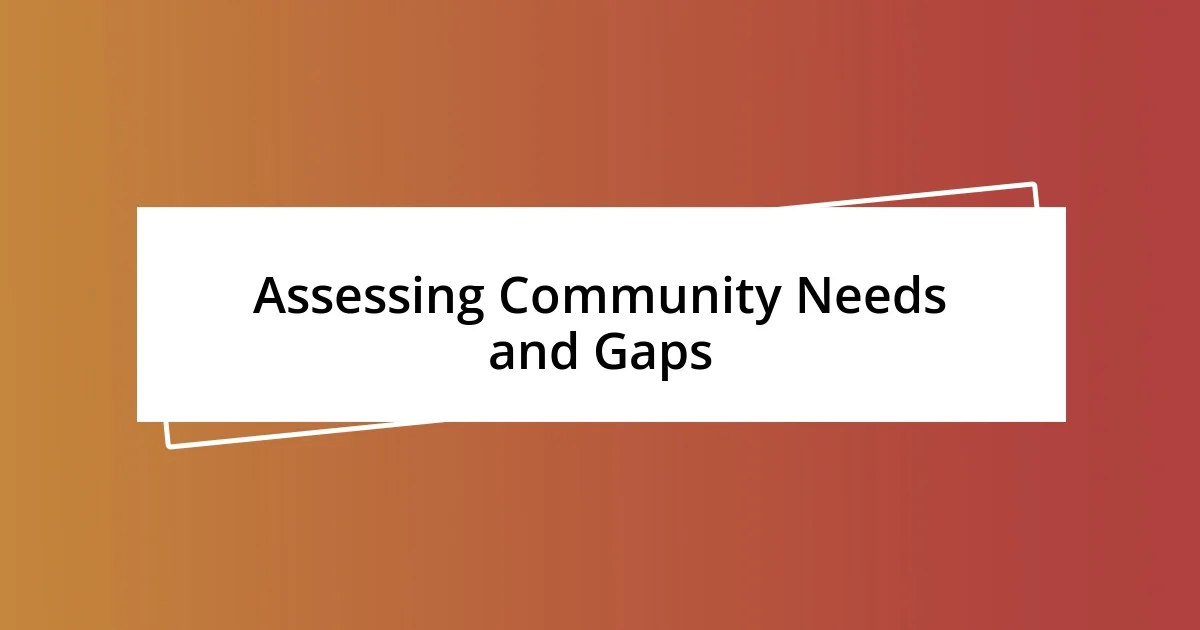 Assessing Community Needs and Gaps