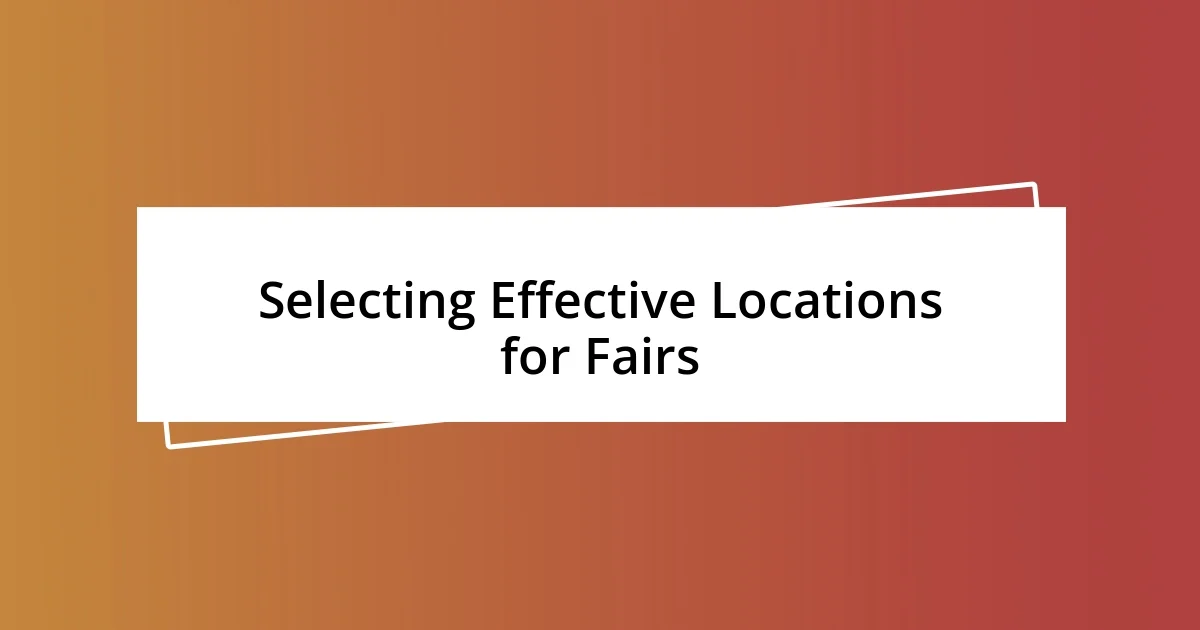 Selecting Effective Locations for Fairs