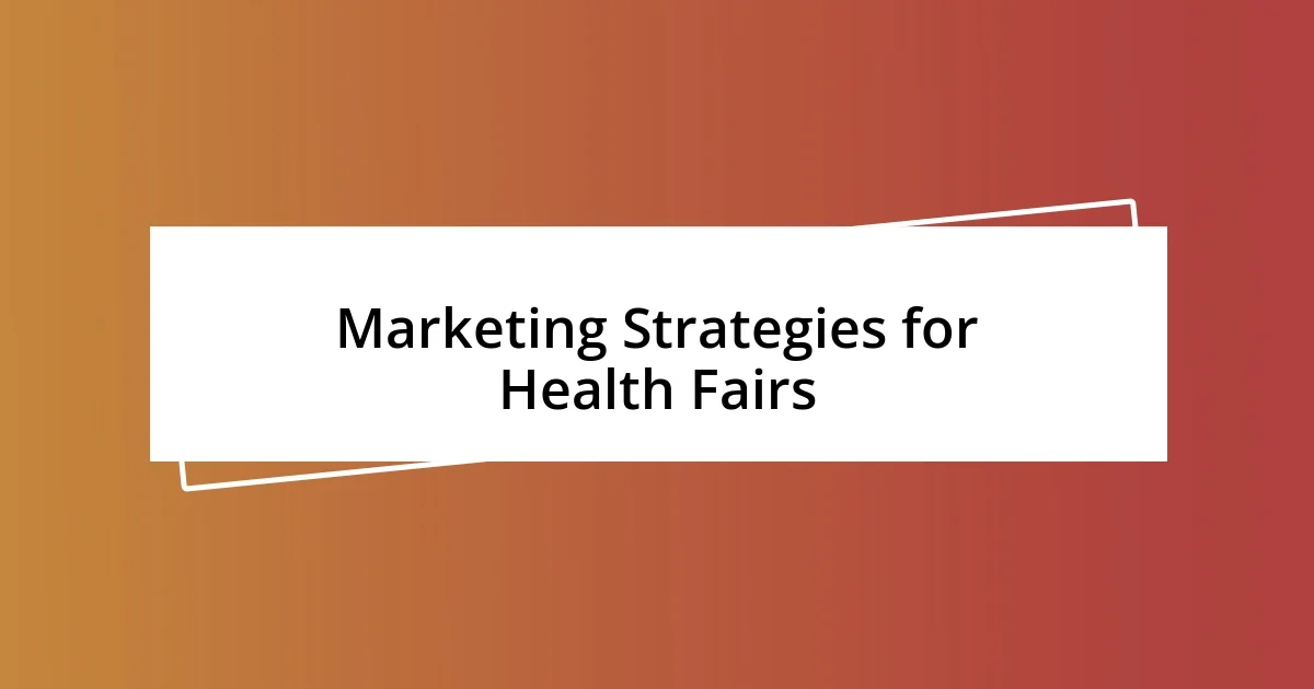 Marketing Strategies for Health Fairs