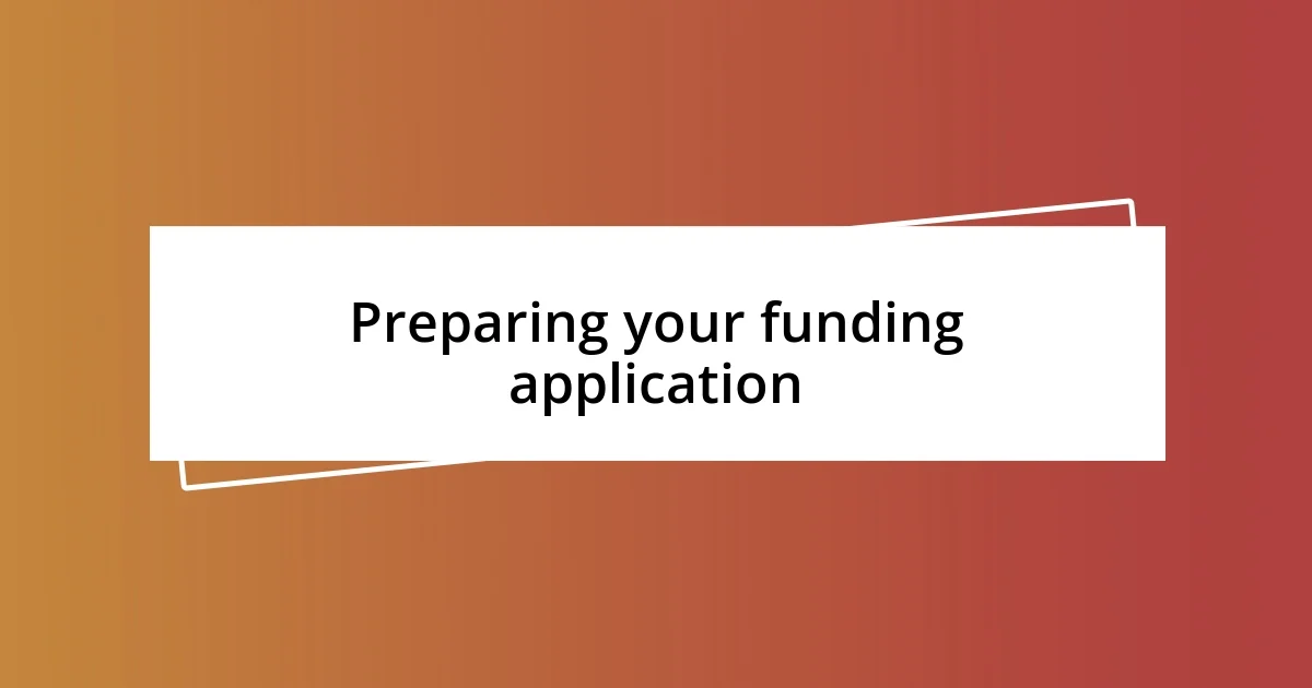 Preparing your funding application