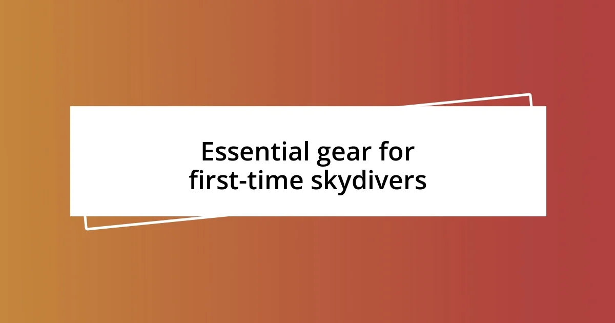 Essential gear for first-time skydivers