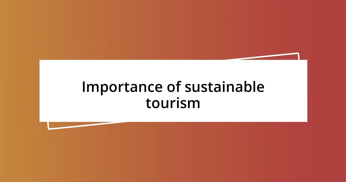 Importance of sustainable tourism