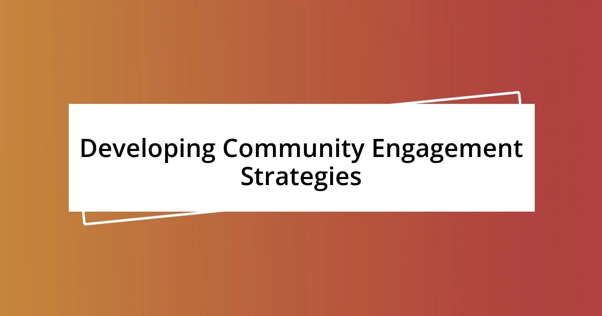 Developing Community Engagement Strategies