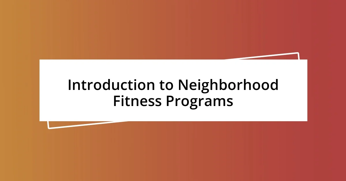 Introduction to Neighborhood Fitness Programs