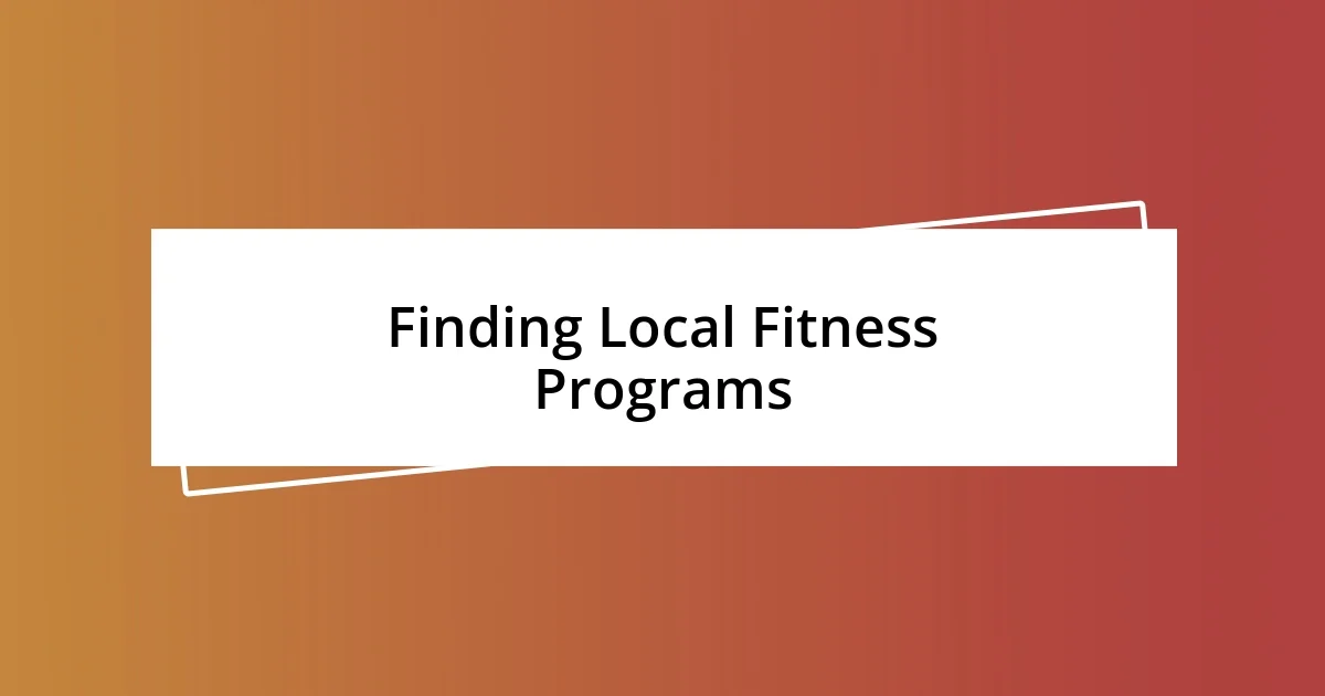 Finding Local Fitness Programs