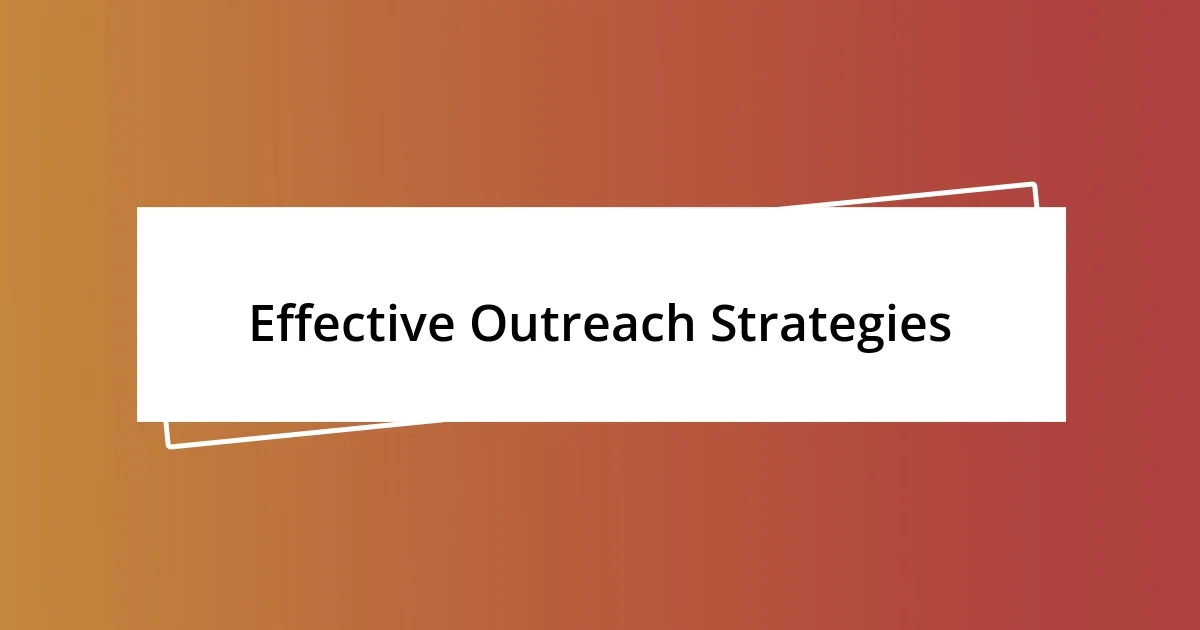 Effective Outreach Strategies