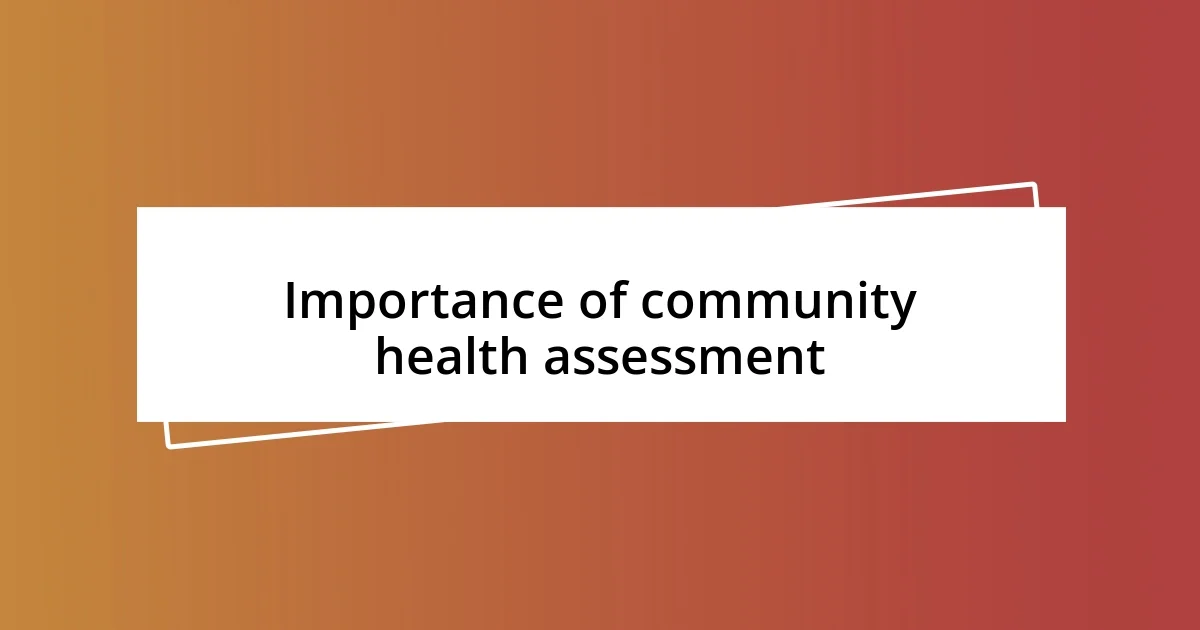 Importance of community health assessment