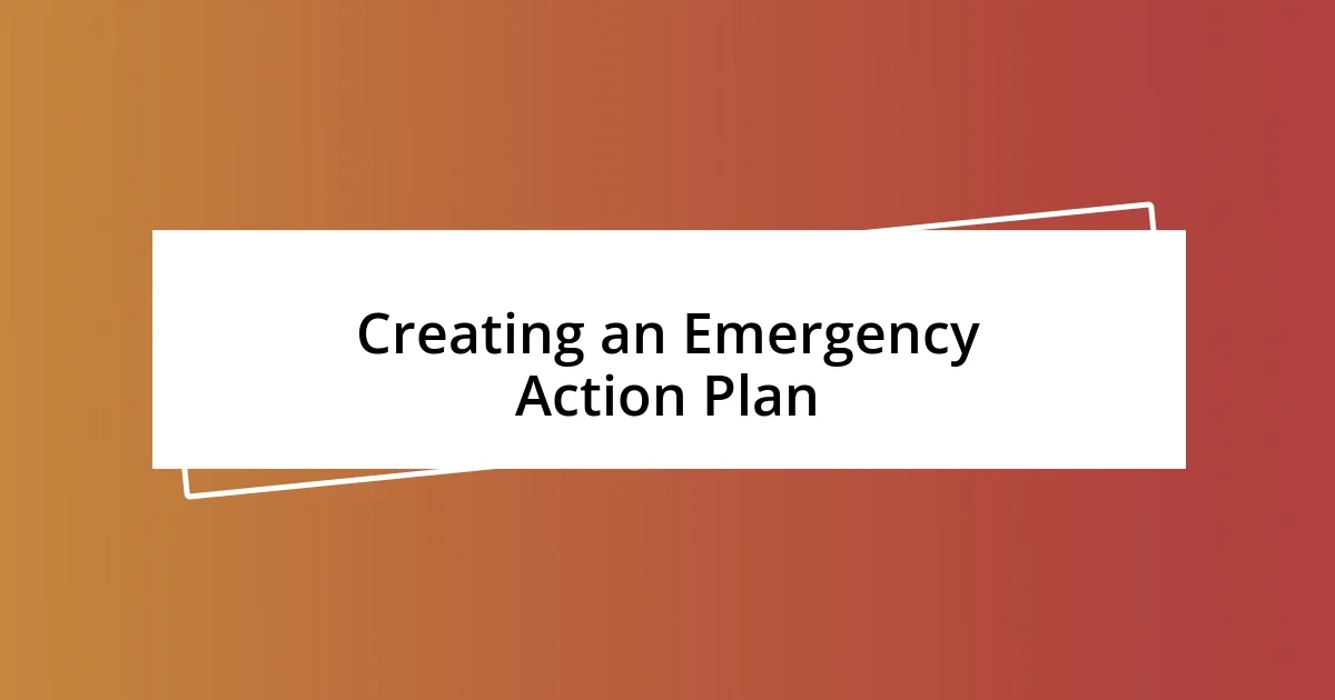 Creating an Emergency Action Plan