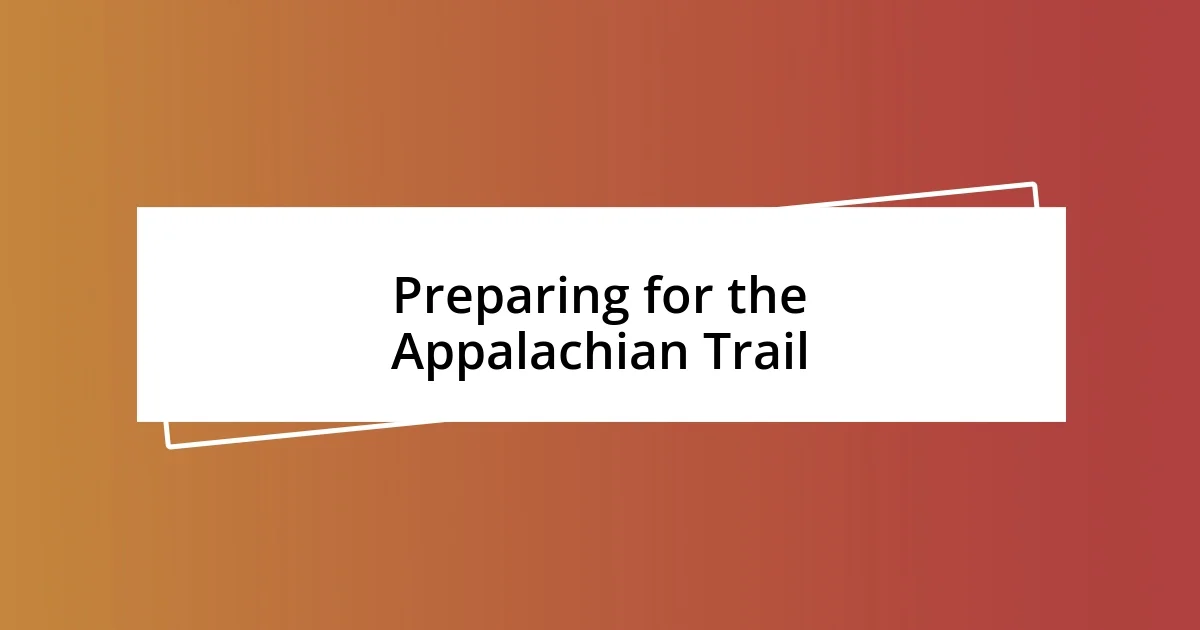 Preparing for the Appalachian Trail