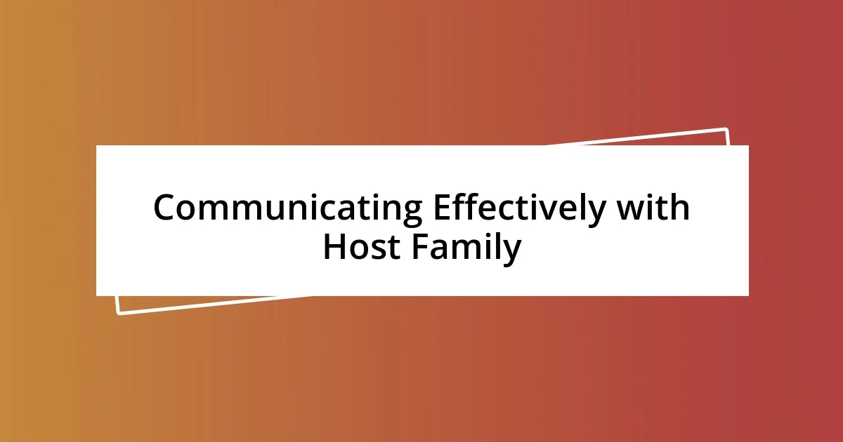 Communicating Effectively with Host Family