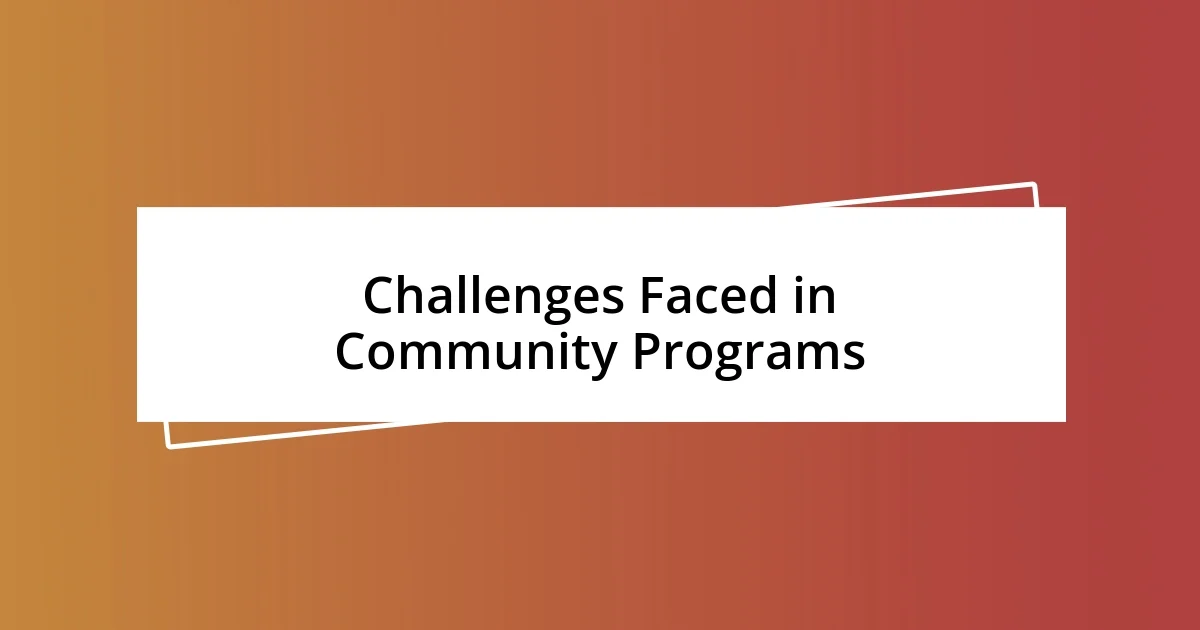 Challenges Faced in Community Programs