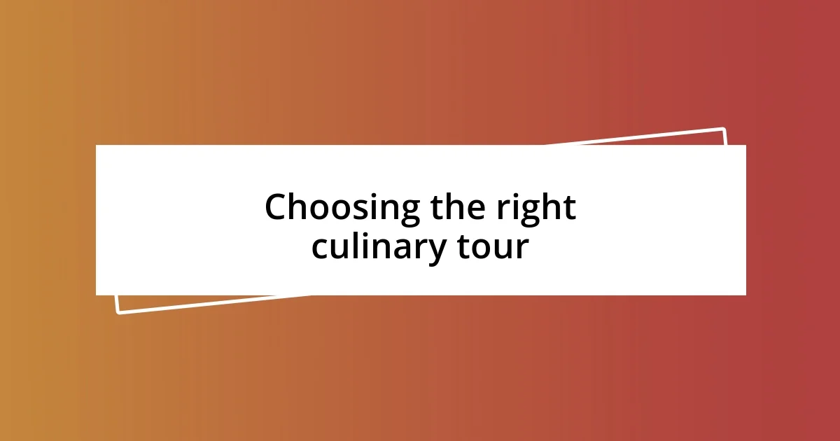 Choosing the right culinary tour