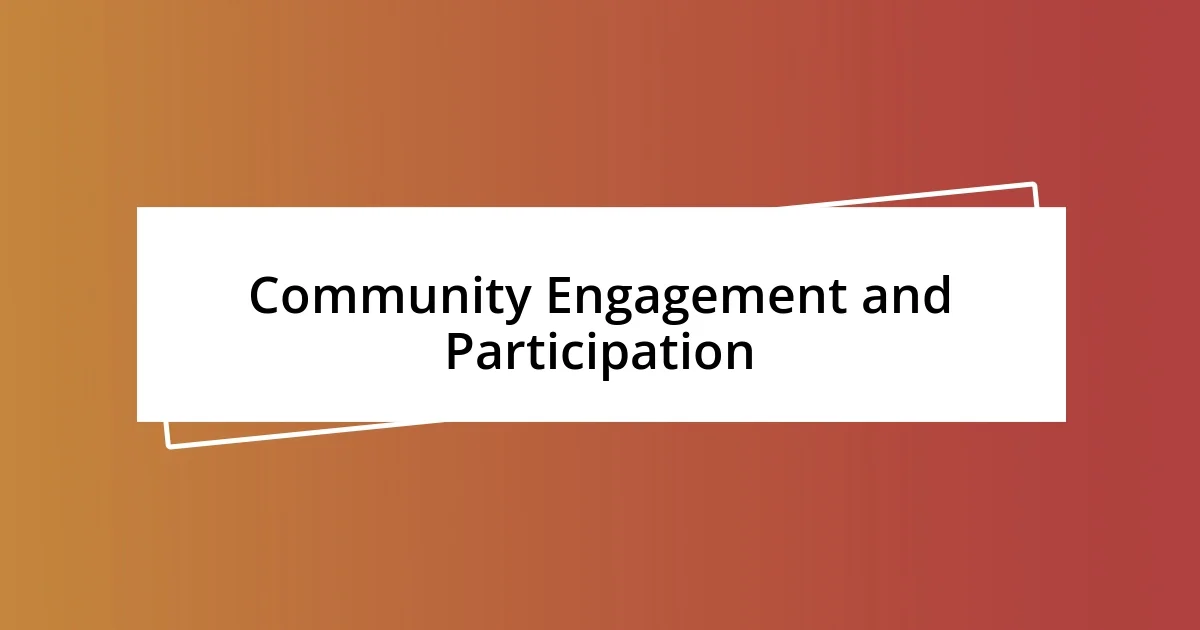 Community Engagement and Participation